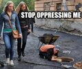 stop oppressing me.jpg